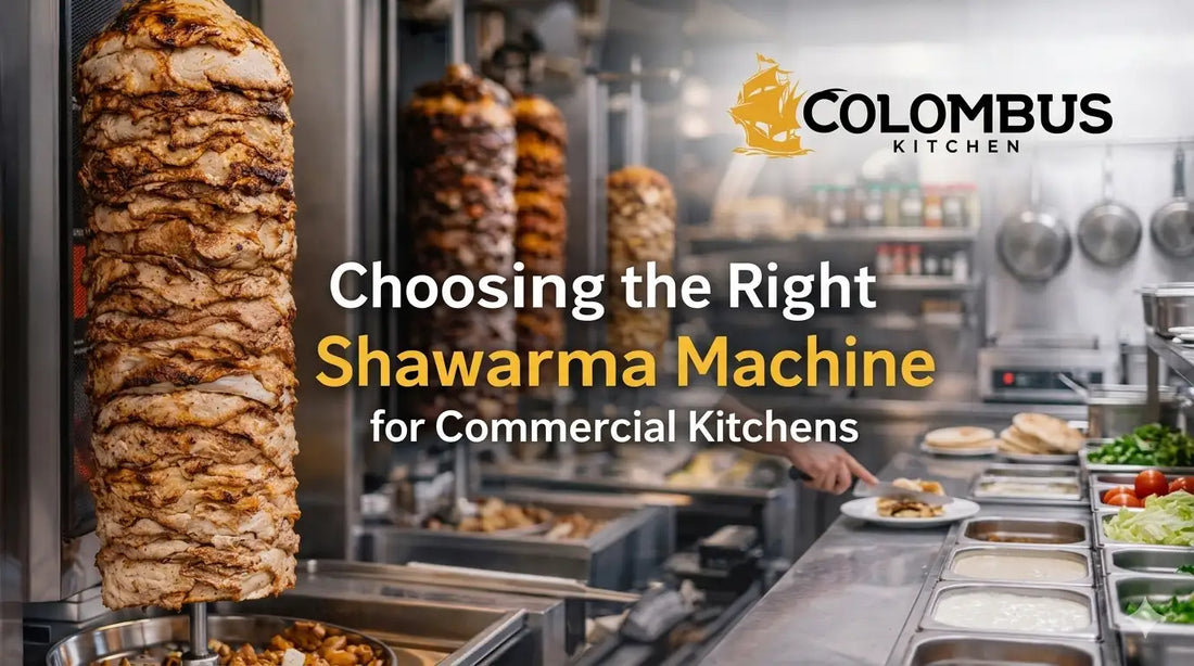 Choosing the Right Shawarma Machine for Commercial Kitchens